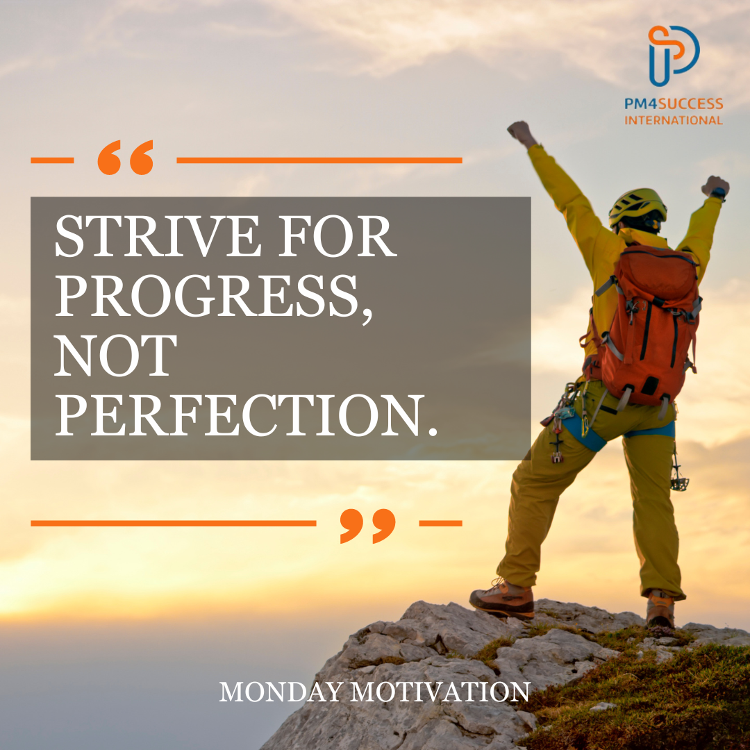 Career Success Tips Strive For Progress Not Perfection PM4Success 