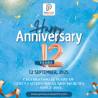HAPPY 12 YEARS ANNIVERSARY - PM4SUCCESS INTERNATIONAL